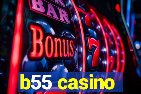 b55 casino